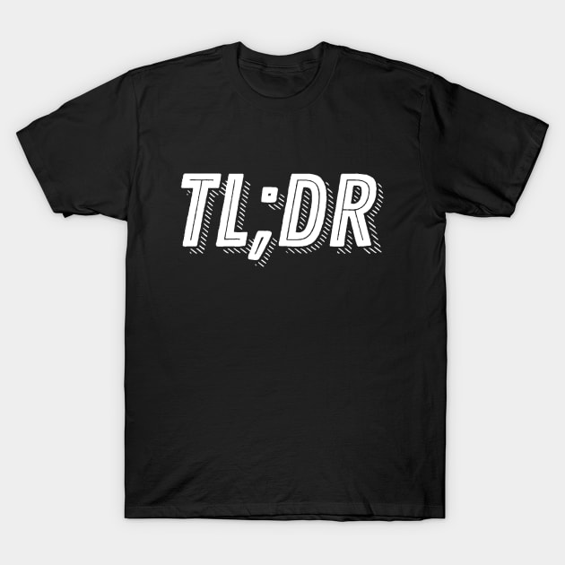 TLDR T-Shirt by ballhard